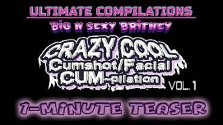 Big N Sexy Britney – ULTIMATE Compilations Vol. 1 – CRAZY COOL Cumshot/Facials! – BEST Sexy Amateur POV Cumshot Clips – 1-Minute Teaser Video